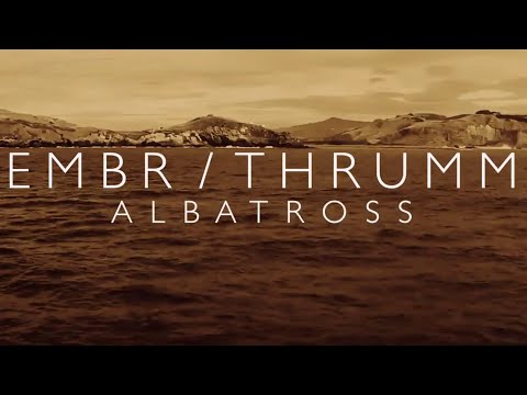 EMBR & THRUMM - Albatross (COC cover)  **OFFICIAL VIDEO**