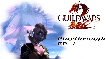 Guild Wars 2 - Story Playthrough - EP.1