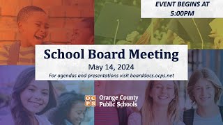OCPS | 20240514 School Board Meeting