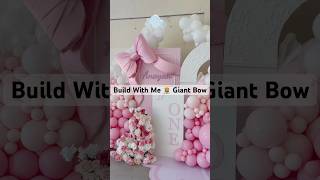 Build With Me👷🏽‍♀️Giant Bow #decoration #diy #event #balloon #flowers #backdrop #props #birthday