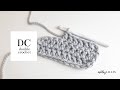 CROCHET How to Double Crochet (DC)