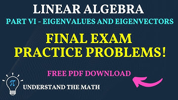 Linear Algebra Exam Practice Problems - Part 6: Eigenvalues and Eigenvectors