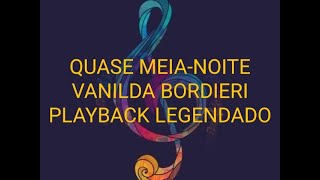 QUASE MEIA-NOITE -- PLAYBACK LEGENDADO