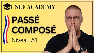 Super Detailed Explanation of 'Passé Composé' (A1)