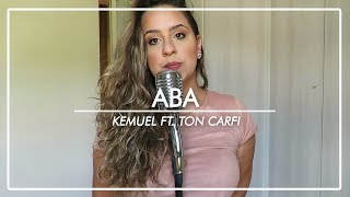 Aba - Kemuel ft. Ton Carfi | Cover Carol Coelho