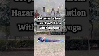 Try these pollution-fighting yogasanas:🌟 #YogaForLungs #PollutionRelief#betterbreathing#yoga