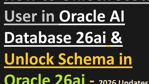 How to Unlock Scott User in Oracle Database 26ai & Unlock Schema in Oracle 26ai