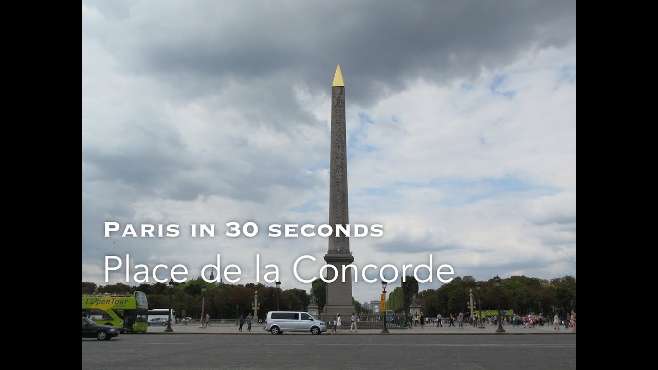 Place de la Concorde - Paris in 30 seconds