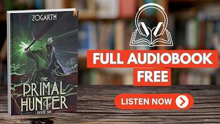 The Primal Hunter A LitRPG Adventure [ Full Audiobook Free ]