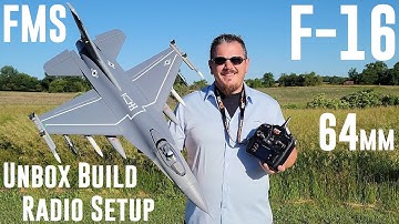 FMS - F-16 - 64mm - Unbox, Build, & Radio Setup