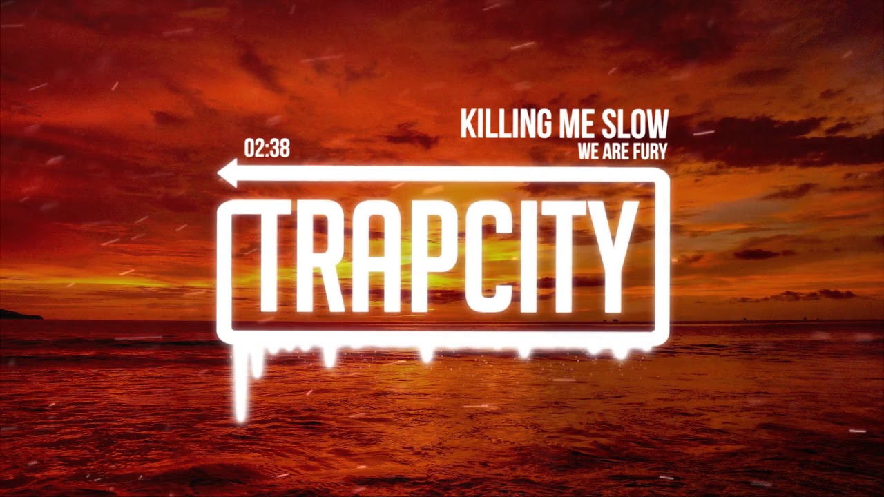 WE ARE FURY - Killing Me Slow