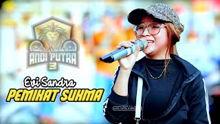 PEMIKAT SUKMA | EVI SANDRA | ANDI PUTRA 3 | SHOW DESA CILANDAK KIDUL KEC. ANJATAN KAB. INDRAMAYU