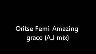 Oritse Femi-Amazing Grace chords