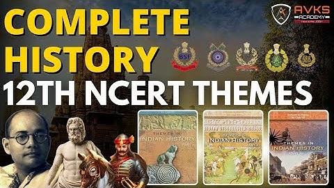 COMPLETE NCERT HISTORY MARATHON | CAPF AC EXAM | UPSC CAPF AC EXAM | NCERT THEMES #HISTORY #upsc