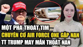 TT Trump gặp nạn Thót Tim Trên Đường Băng, Chuyên Cơ Air Force One Gặp Sự Cố Khẩn Cấp