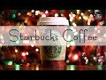Christmas STARBUCKS - Background Snow Starbucks Coffee - Relax Music for Wake Up, Work, Study