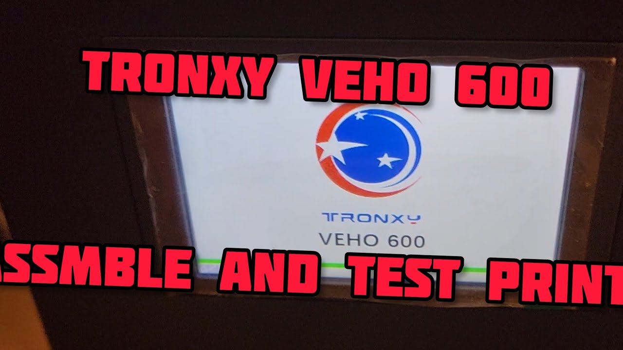 NEW TRONXY VEHO-600 ASSEMBLY, TEST PRINT AND THOUGHTS , Part 2