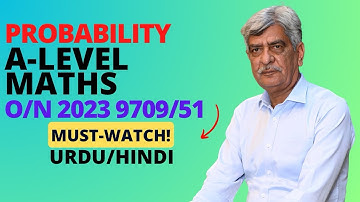 A-Level Maths - PROBABILITY 9709/51 O/N 2023 Q#5 Solution | Ultimate Guide (Part 5)