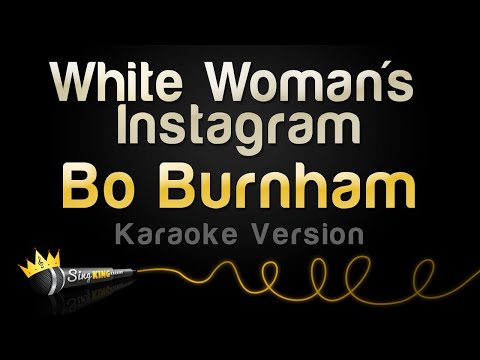 Bo Burnham - White Woman's Instagram (Karaoke Version)