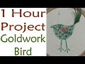 ⏰1 hour embroidery project: goldwork bird