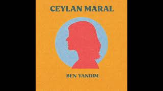Ceylan Maral Ben Yandım