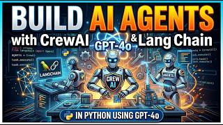 Build AI Agents with CrewAI & LangChain in Python Using GPT-4o
