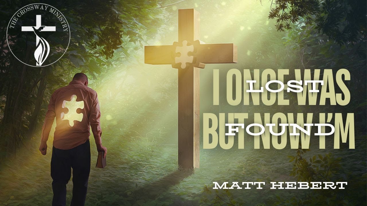 i-once-was-lost-but-now-i-m-found-youtube