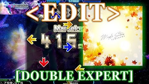 【DDR XX / EDIT】 Maple Storm [DOUBLE EXPERT] Lv.15