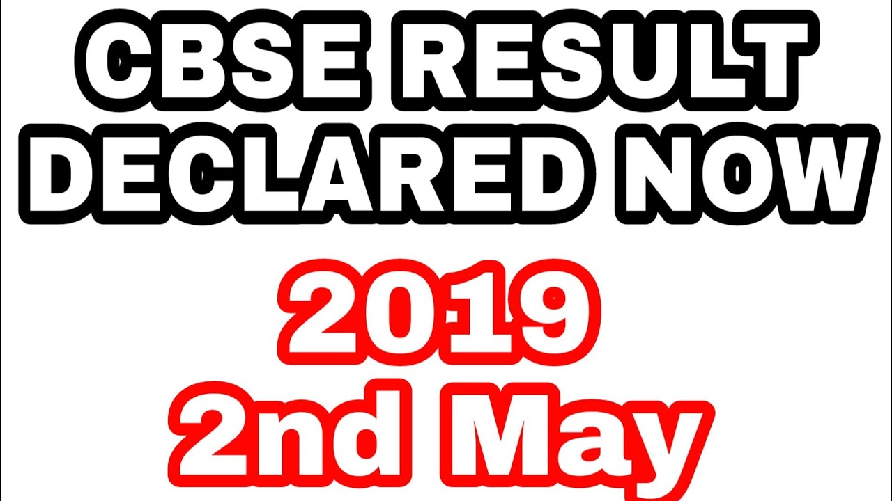 CBSE RESULT 2019 DECLARED JUST NOW - 2nd May