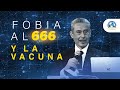 El 666 y la vacuna - Pastor Antonio Restrepo