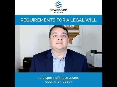 Requirements for a Legal Will // Stafford Law Firm