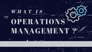 Introduction to Operations Management