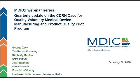 MDICx – Quarterly update on the CDRH Case for Quality Pilot Program
