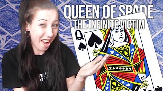 Queen of Spade: The Infinite Victim