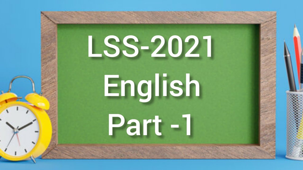Lss -2021,English  (part -1)