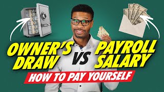 Owners Draw vs Payroll Salary? How to Pay Yourself from Your Business!