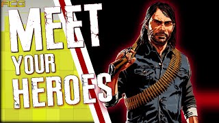 Why is John Marston a Hero Meet Your Heroes - Red Dead 1 and 2