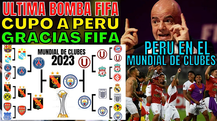 CONFIRMADO FIFA DA UN CUPO A PERÚ PARA EL MUNDIAL DE CLUBES DE 32 EQUIPOS Y JUGARA EN ESTE GRUPO
