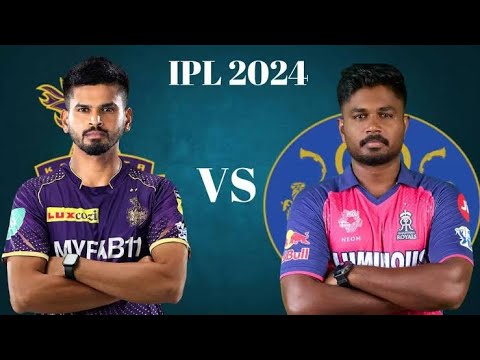 IPL 2024 Live | KKR vs RR Match Live | Kolkata vs Rajasthan Live Score &amp; Commentary