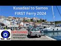 First kusadasi to samos ferry adventure 2024  featurng orion samos restaurant  5 april 2024