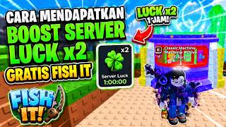 HOW TO BOOST SERVER LUCK X2 FOR FREE IN FISH IT | ROBLOX