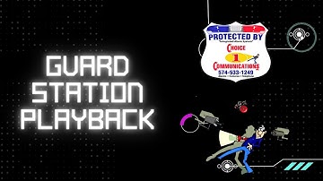 Guard Station Playback Tutorial