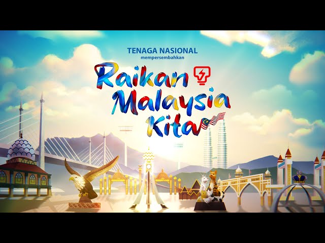 TNB MERDEKA 2021 - Raikan Malaysia Kita