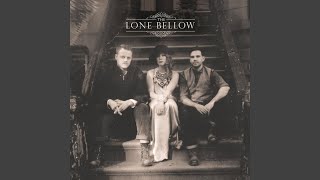 Video thumbnail of "The Lone Bellow - Two Sides of Lonely"