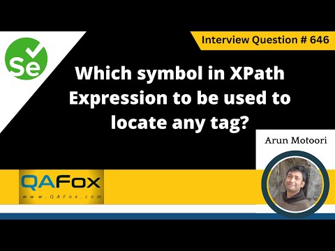 Which symbol in XPath Expression to be used to locate any tag (Selenium Interview Question #646)