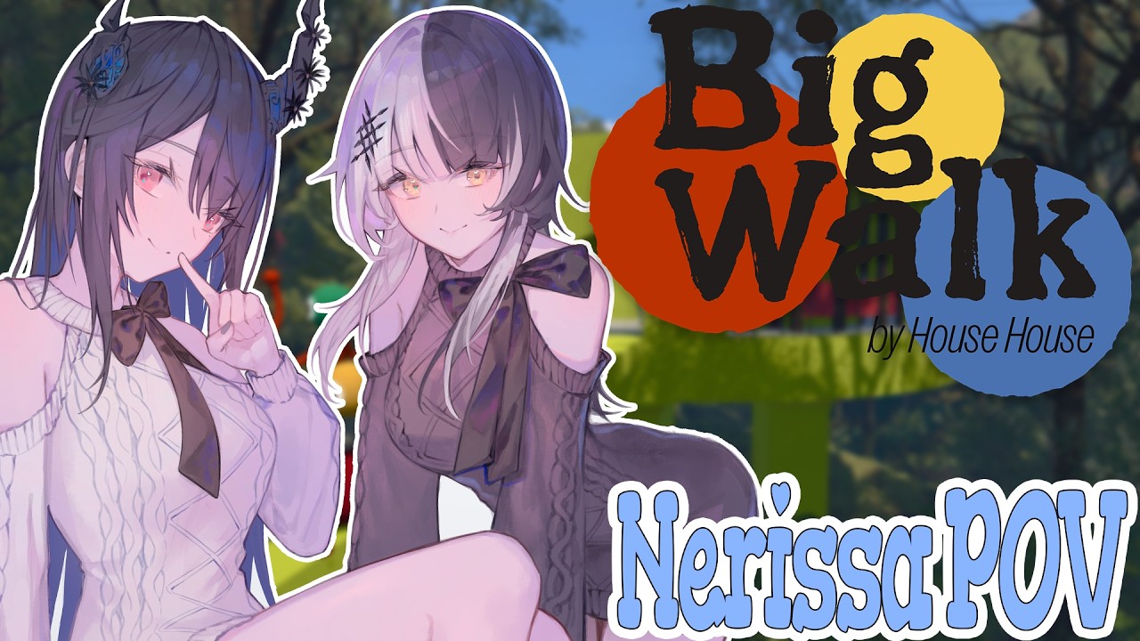 holoEN Collab! Nerissa POV~ | BIG WALK