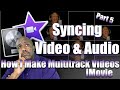 How to iMovie: Sync Video and Audio in iMovie