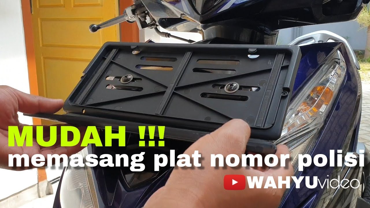 Cara Memasang Plat Nomor Polisi Pada Sepeda Motor Youtube