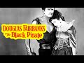 The Black Pirate (1926) Douglas Fairbanks | Adventure, Action | Silent Film