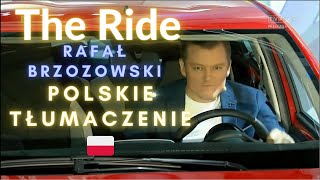 Rafał  - The Ride | Polskie Tłumaczenie